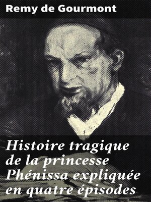 cover image of Histoire tragique de la princesse Phénissa expliquée en quatre épisodes
